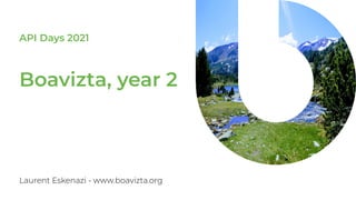 API Days 2021
Boavizta, year 2
Laurent Eskenazi - www.boavizta.org
 