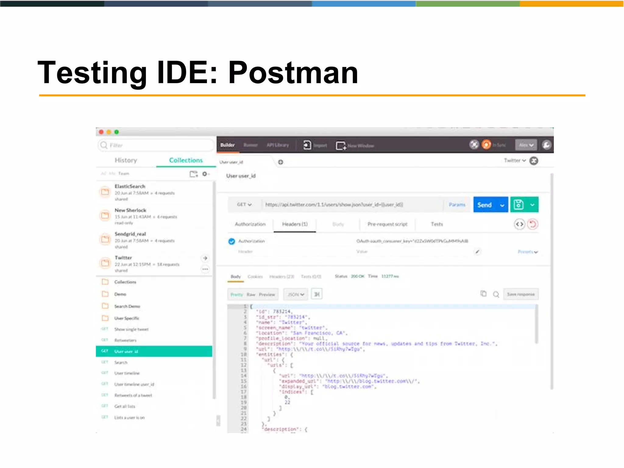 Testing IDE: Postman
 