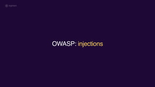 OWASP: injections
 