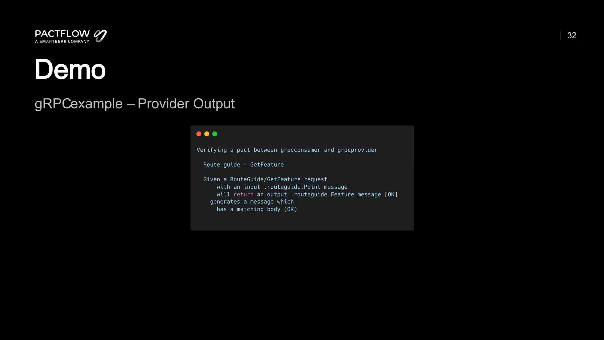 32
Demo
gRPCexample – Provider Output
 