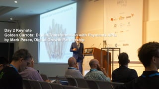 Copyright © NRI SecureTechnologies, Ltd. All rights reserved.
Day 2 Keynote
Golden Carrots: Digital Transformation with Payments APIs
by Mark Pesce, Digital Growth Partnership
 