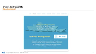 Copyright © NRI SecureTechnologies, Ltd. All rights reserved. 2
APIdays Australia 2017
http://au.apidays.io/
 
