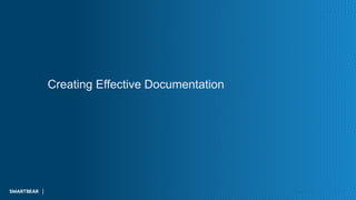 Page
Proprietary & Confidential
Creating Effective Documentation
 