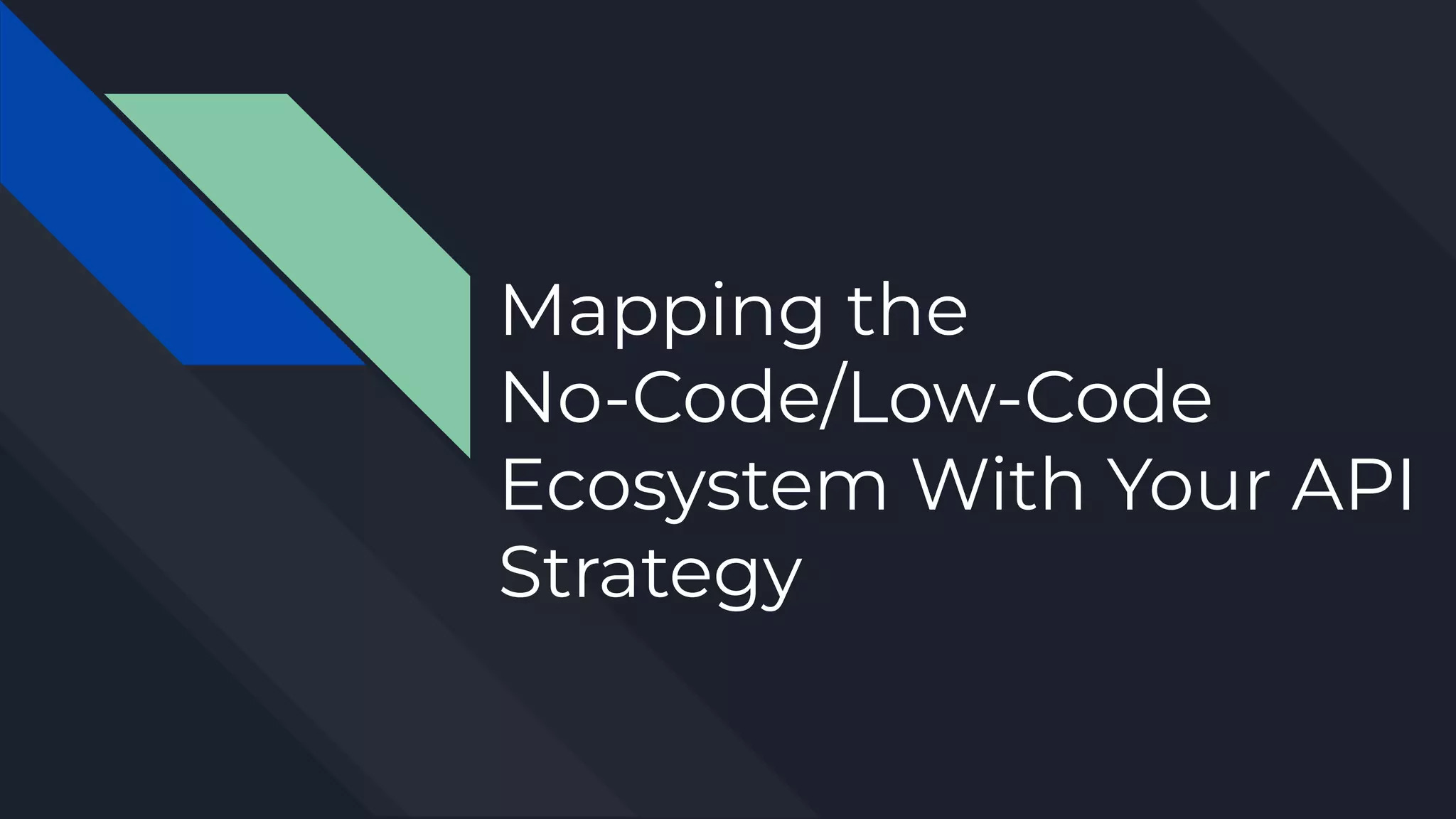 INTERFACE by apidays 2023 Mapping the NoCode/LowCode Ecosystem with