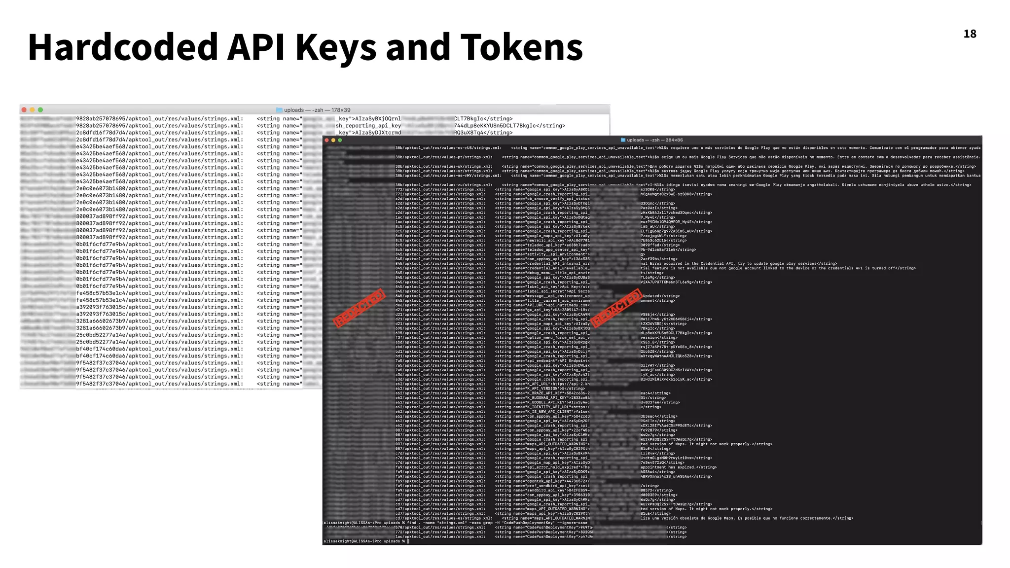 18
Hardcoded API Keys and Tokens
 