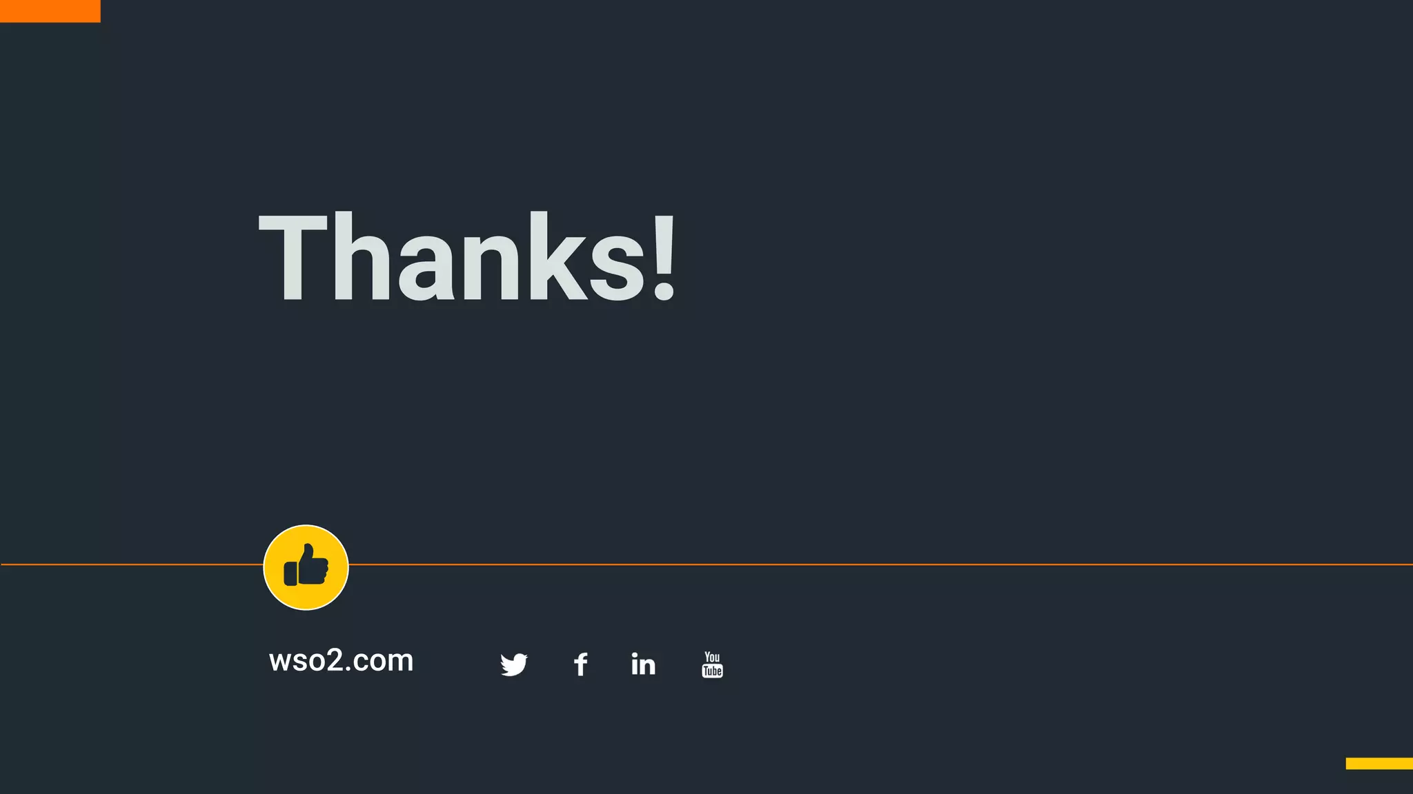 wso2.com
Thanks!
Appendix
 