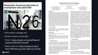 7
Information Leakage (A3)
Broken Access Control (A5)
Check: https://www1.cs.fau.de/filepool/
projects/n26/n26-roots.pdf
Watch video at: https://media.ccc.de/v/
33c3-7969-shut_up_and_take_my_money
 
