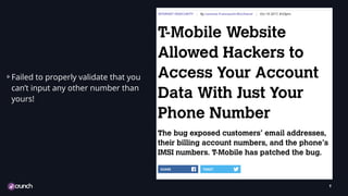 9
Failed to properly validate that you
can’t input any other number than
yours!
 