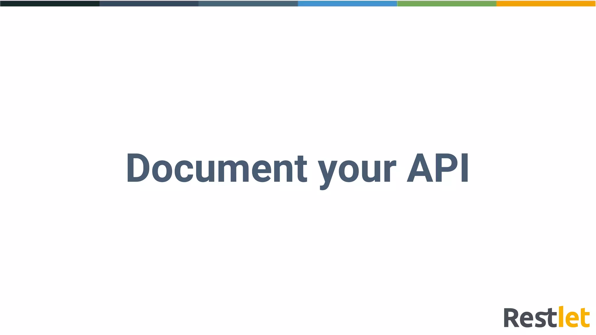 Document your API
 