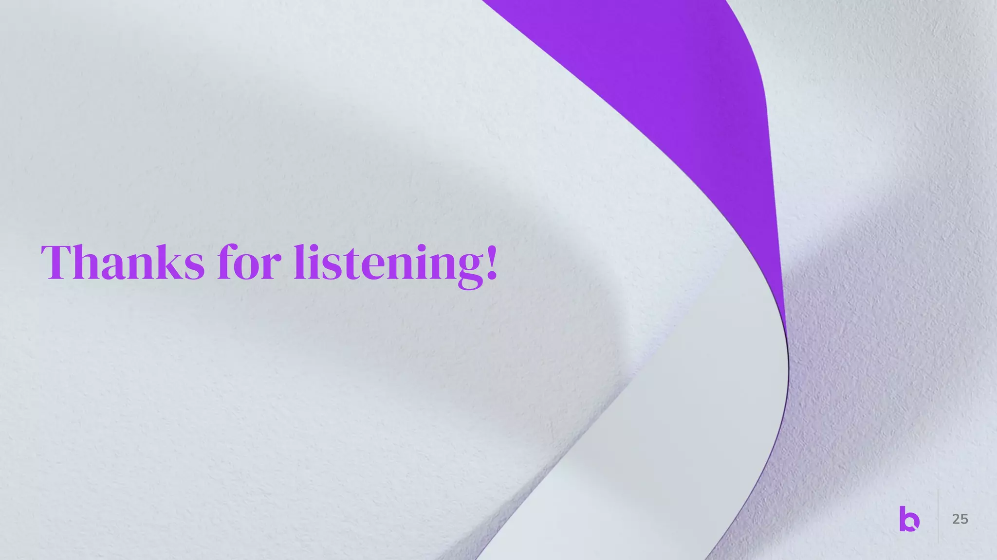 Thanks for listening!
25
 