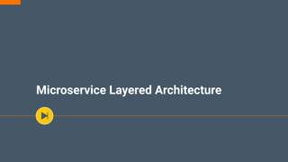 Microservice Layered Architecture
 