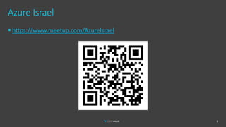 Azure Israel
▪ https://www.meetup.com/AzureIsrael
6
 