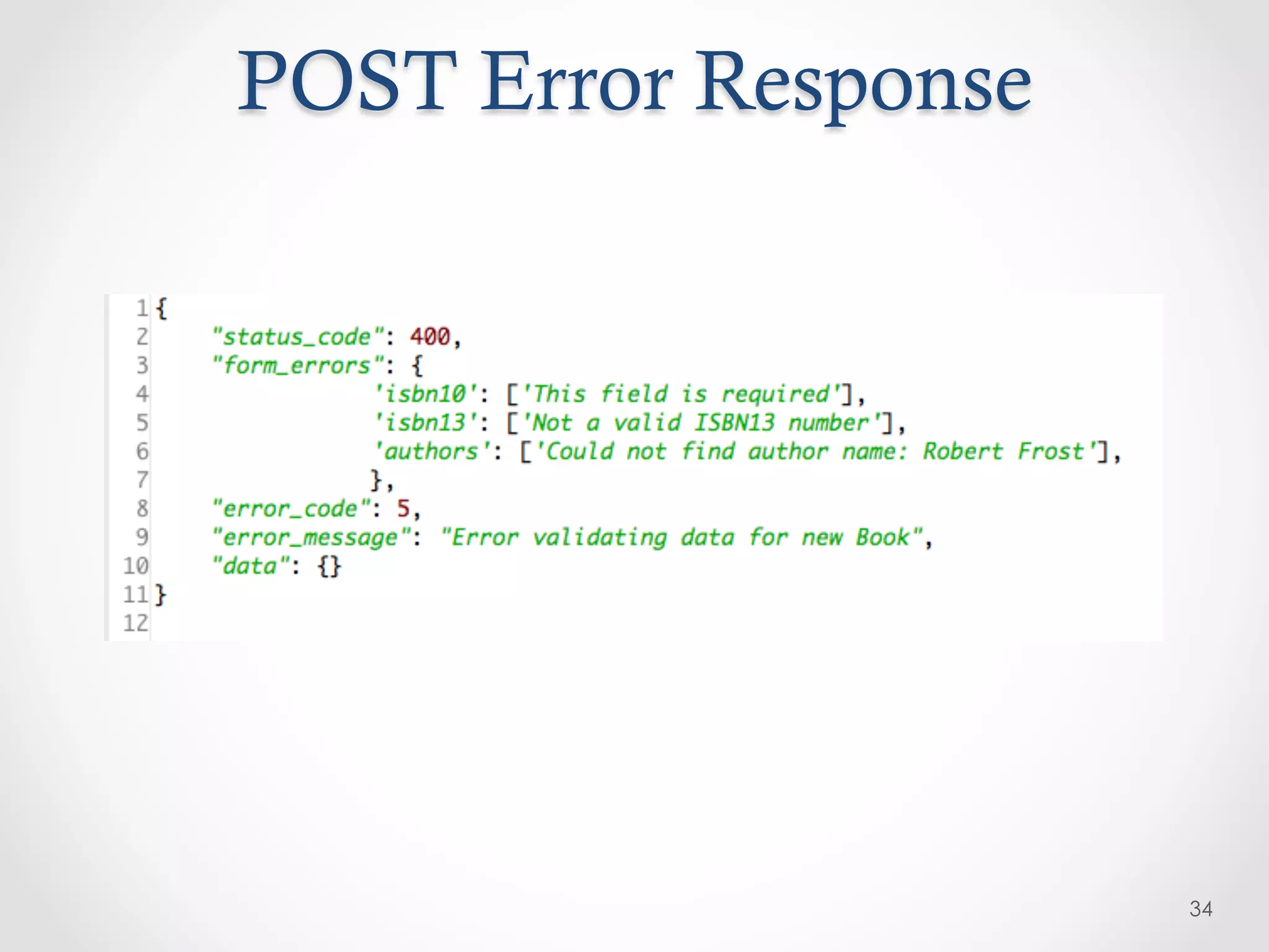 POST Error Response




                      34
 