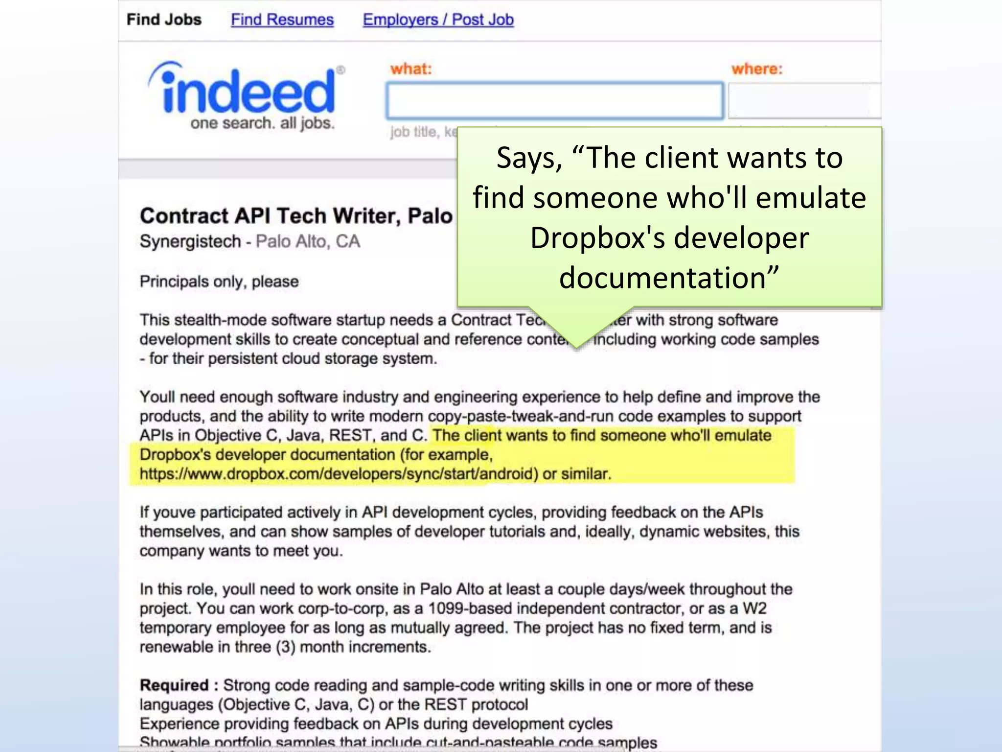 Says, “The client wants to 
find someone who'll emulate 
Dropbox's developer 
documentation” 
 