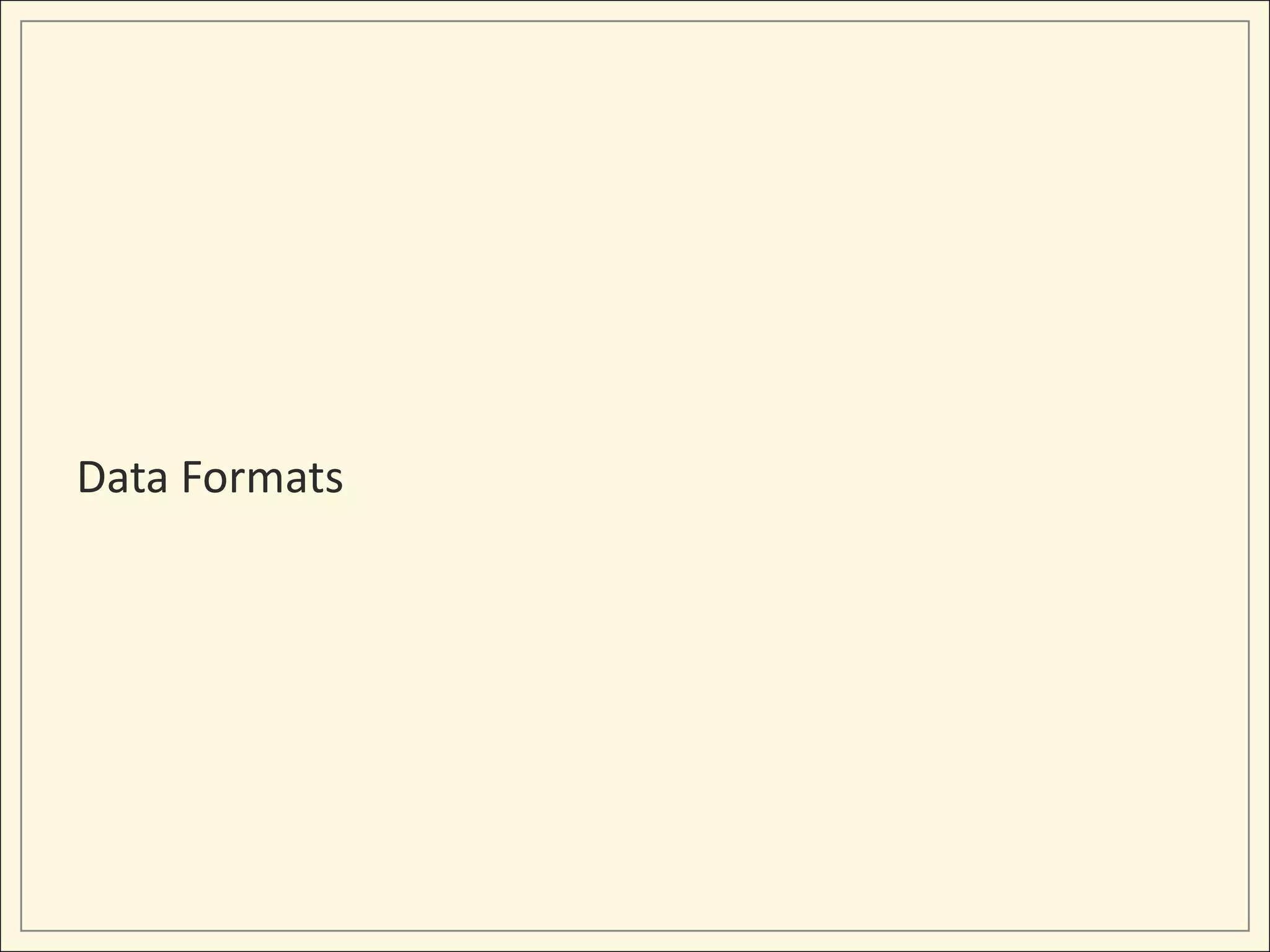 Data Formats
 