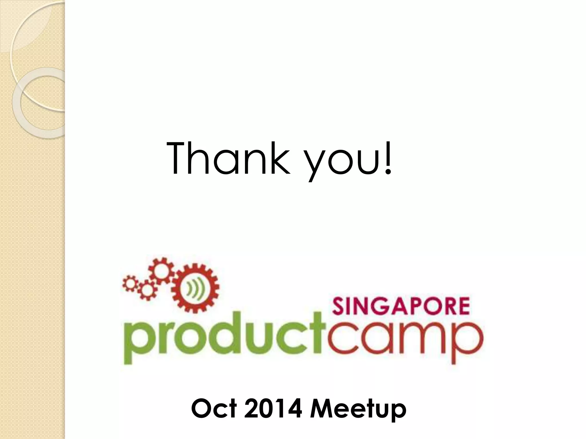 Thank you! 
Oct 2014 Meetup 
