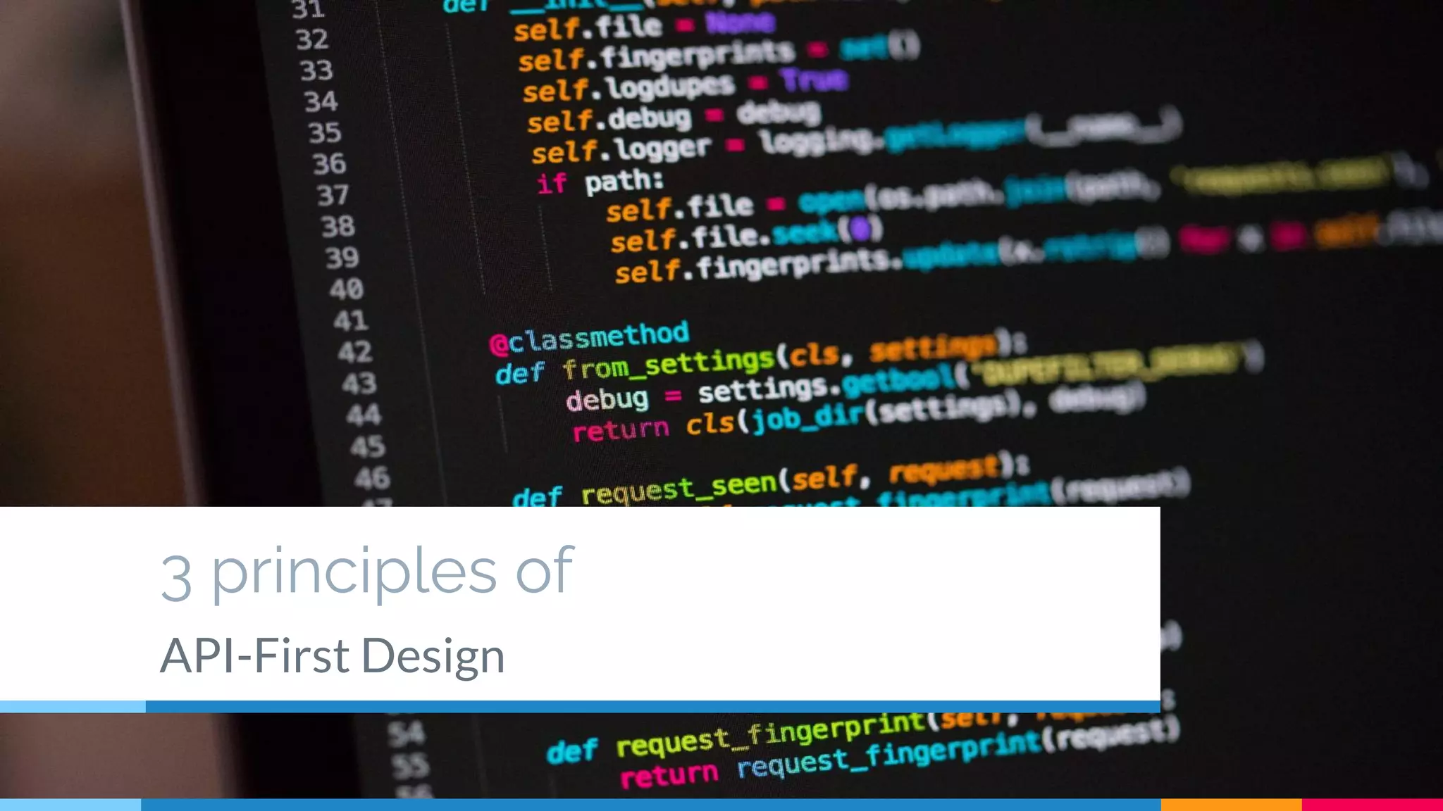 3 principles of
API-First Design
 