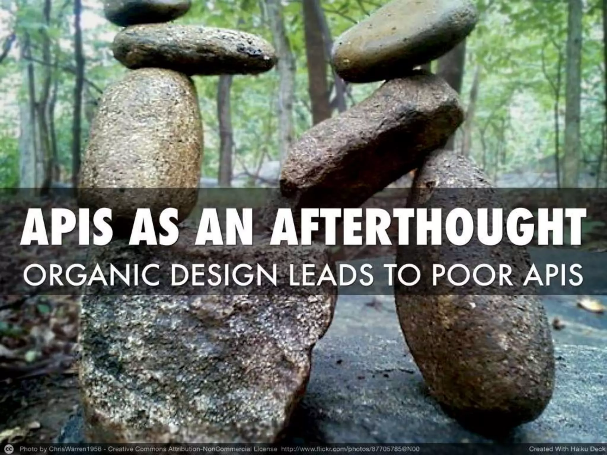 * Duplicate code/business logic
* Resource contention (engineers)
* Inconsistent interfaces
* Poor communication between backend and API engineers
 