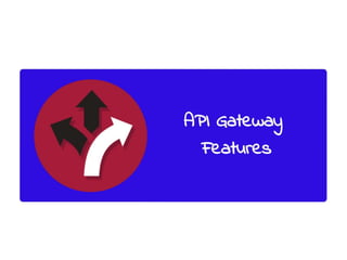 Microservices Api Gateway features