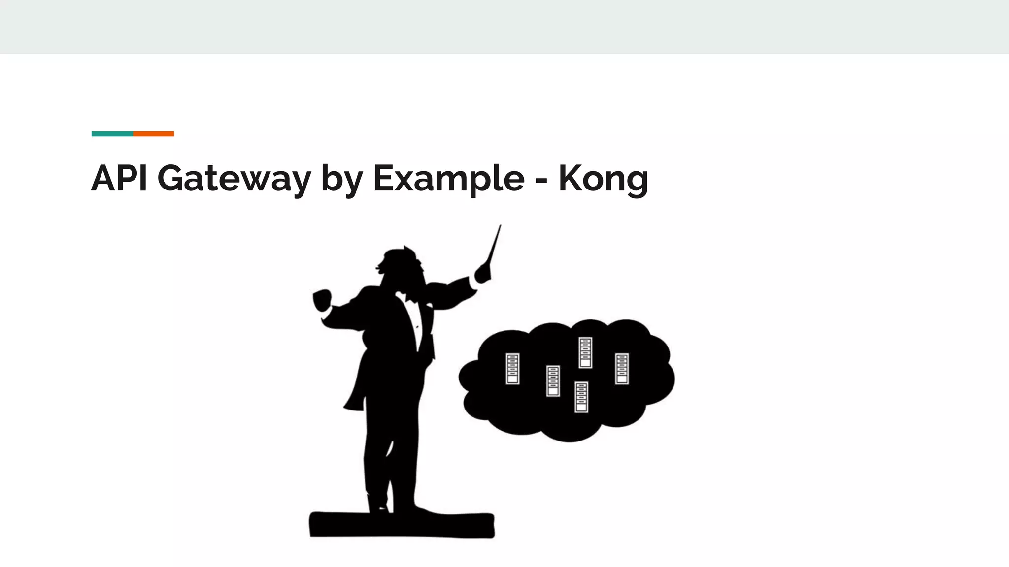 API Gateway by Example - Kong 