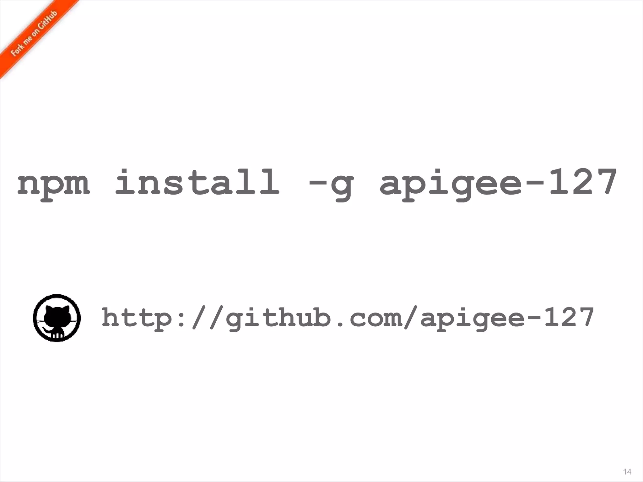 14 
npm install -g apigee-127 
http://github.com/apigee-127 
 