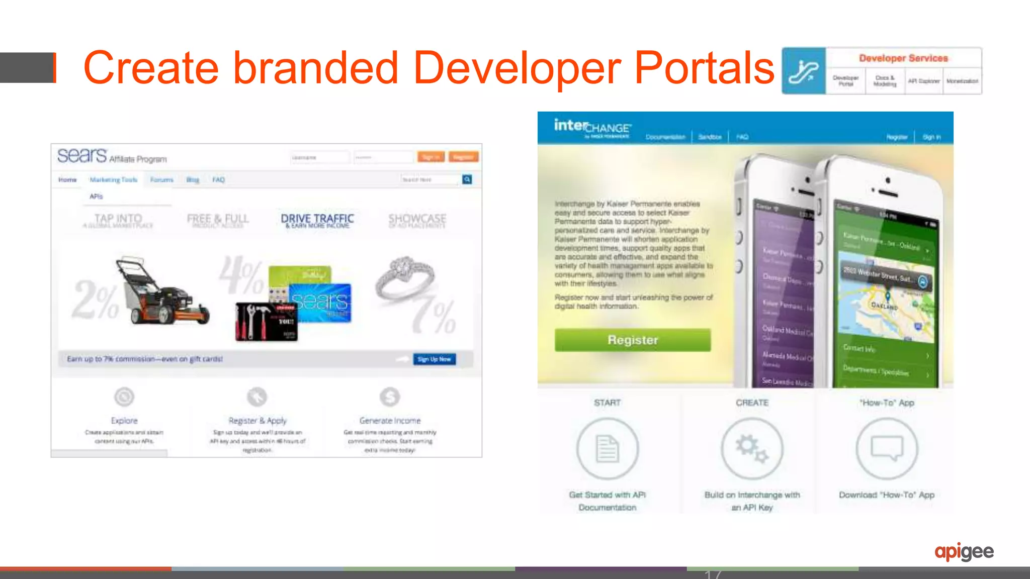 Create branded Developer Portals 
17 
 