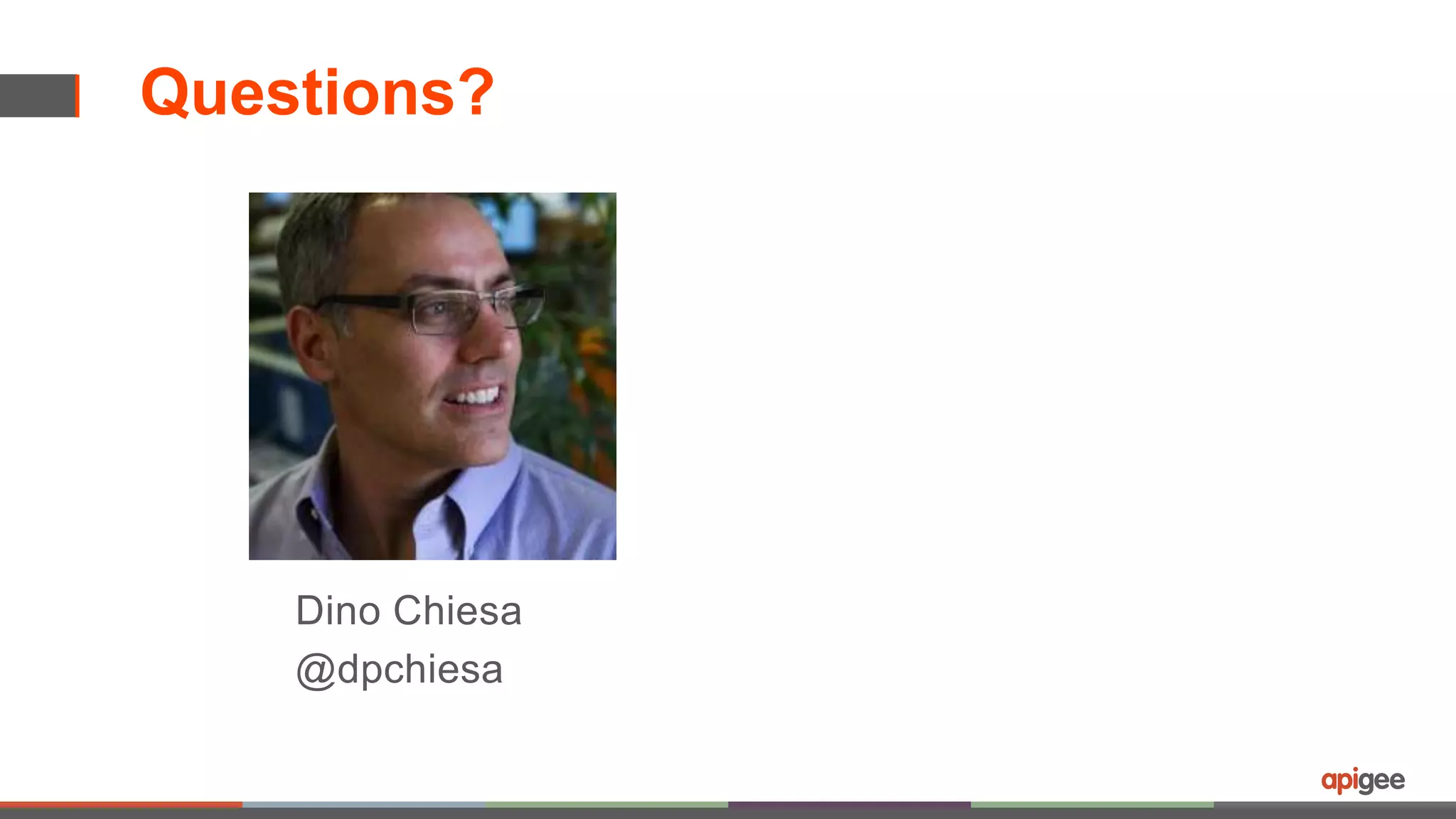 Questions? 
Dino Chiesa 
@dpchiesa 
 