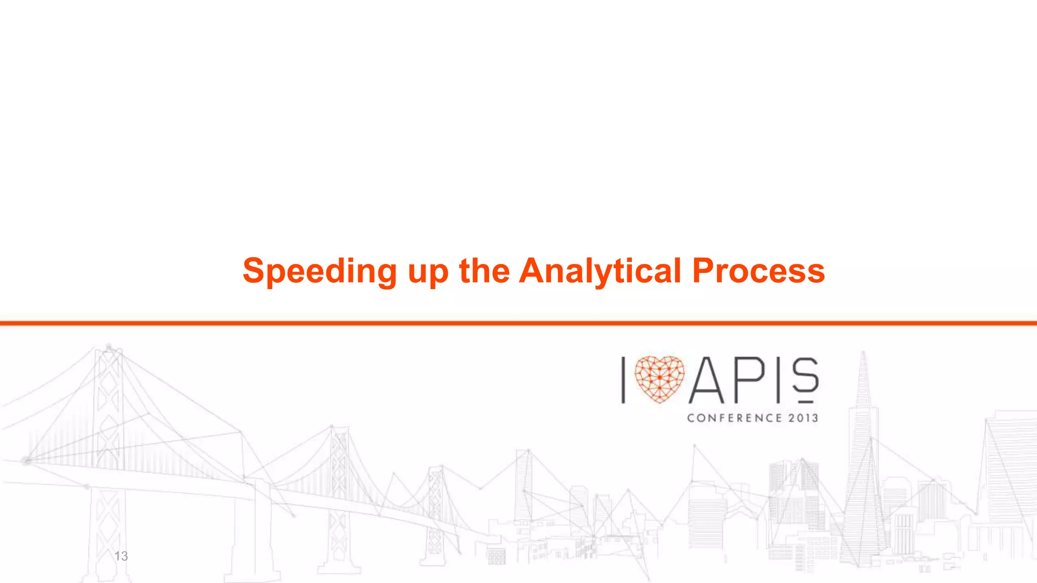Speeding up the Analytical Process

13

 