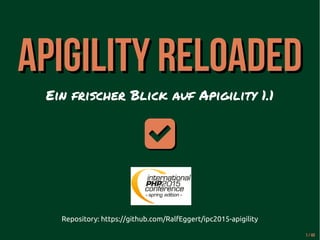 APIGILITY ReloadedAPIGILITY Reloaded
Ein frischer Blick auf Apigility 1.1

Repository: https://github.com/RalfEggert/ipc2015-apigility
1 / 44
 