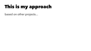 This is my approach
based on other projects...
 
