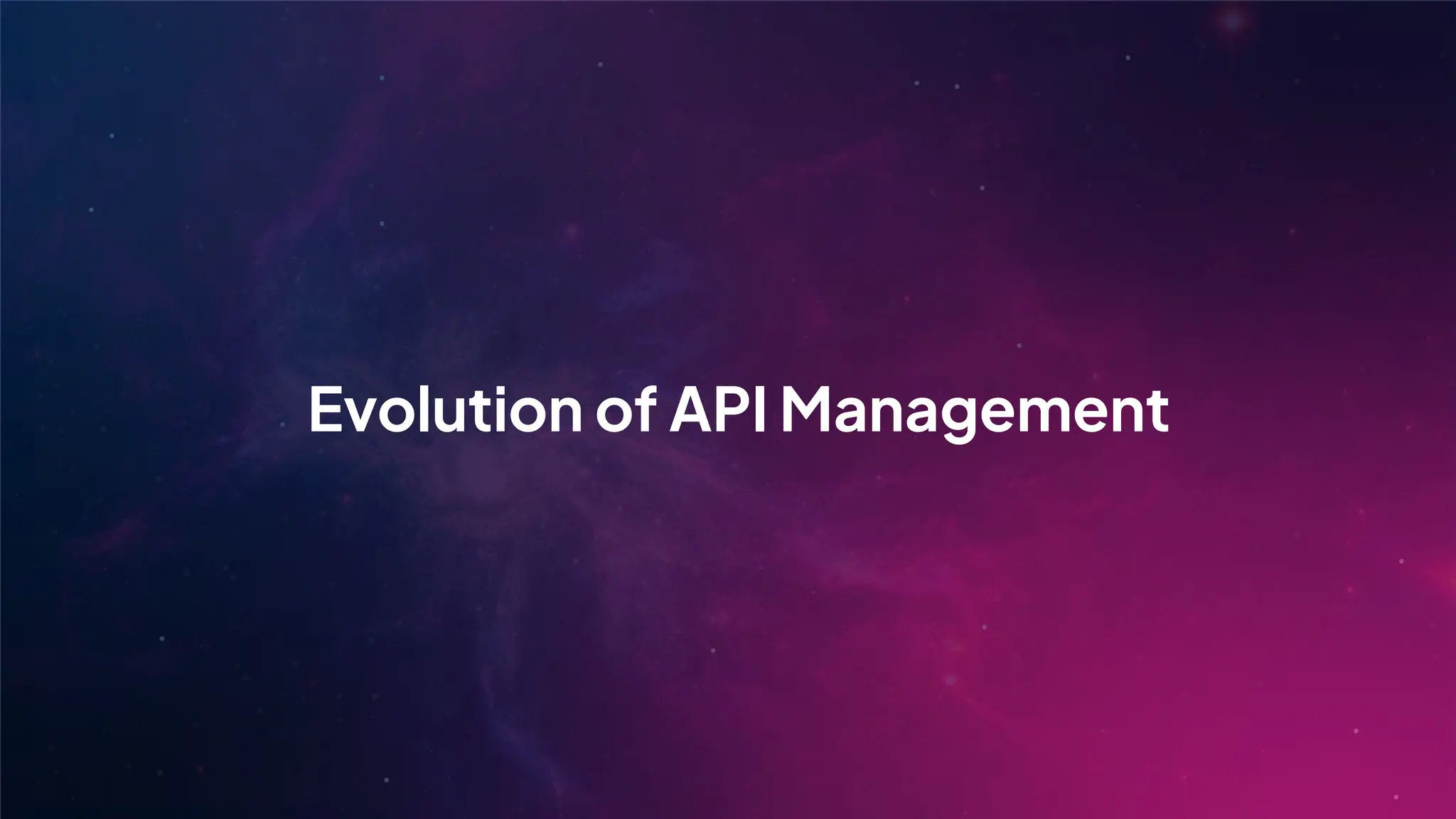 Evolution of API Management
 