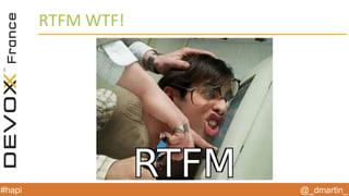 @_dmartin_#hapi
RTFM WTF!
 