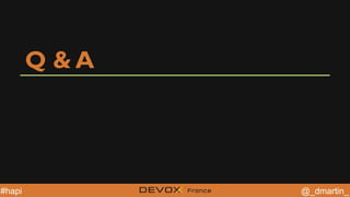 @YourTwitterHandle@YourTwitterHandle @_dmartin_#hapi
Q & A
 