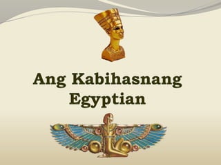 Ang Kabihasnang Egyptian