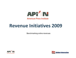 Revenue Initiatives 2009Revenue Initiatives 2009
Benchmarking online revenues
Belden Interactive
61
 