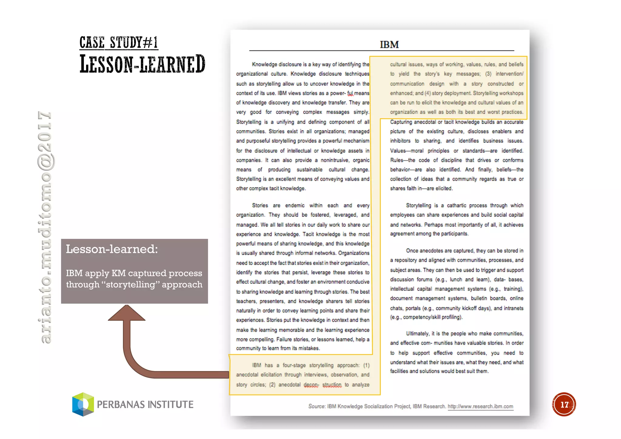 arianto.muditomo@2017
17
Lesson-learned:
IBM apply KM captured process
through “storytelling” approach
 