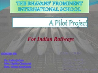 For Indian Railways
 