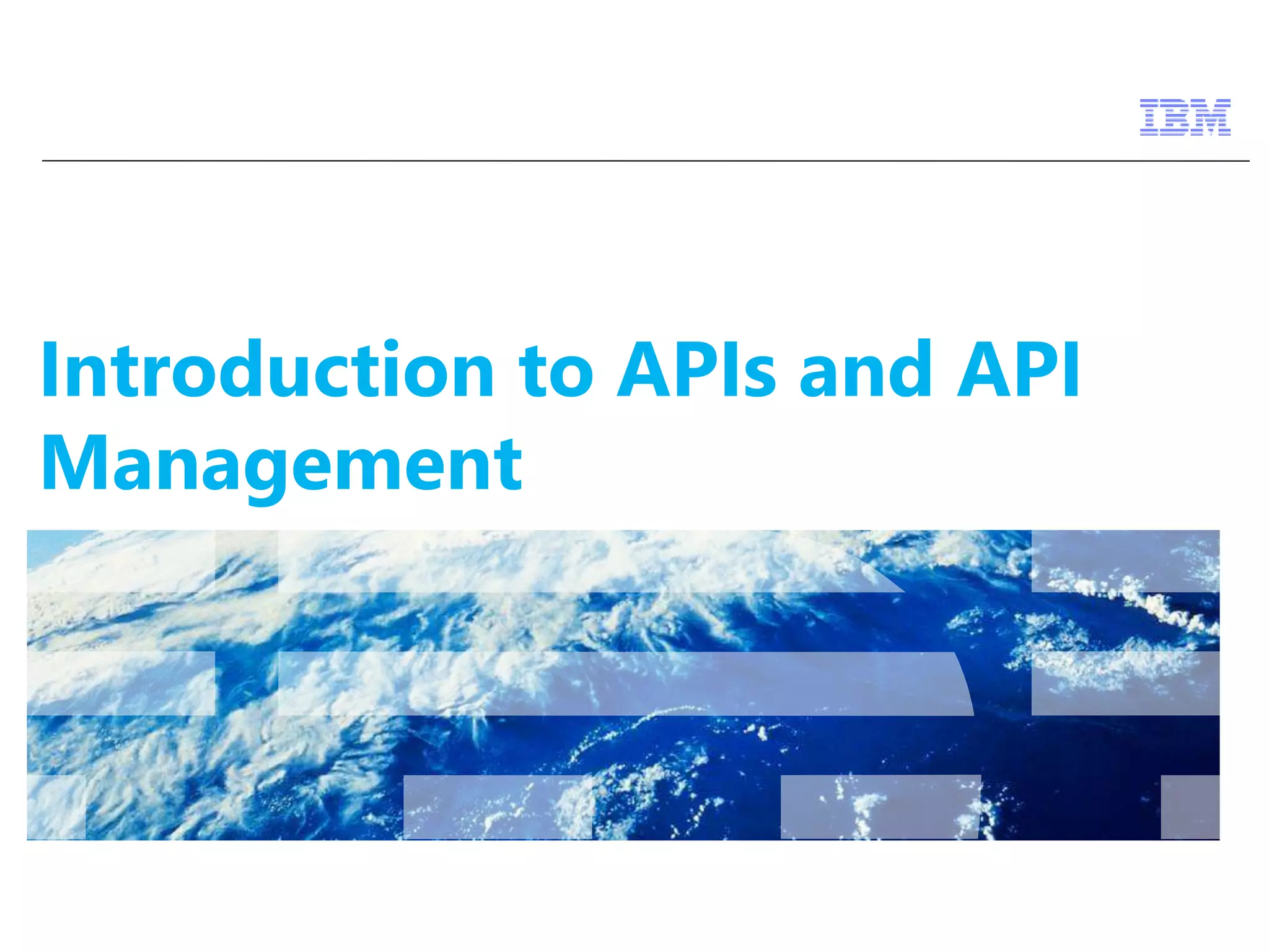 Introduction to APIs and API 
Management 
 