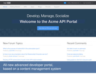IBM Corporation 14
All-new advanced developer portal,
based on a content management system
Welcome to the Acme API Portal
 
