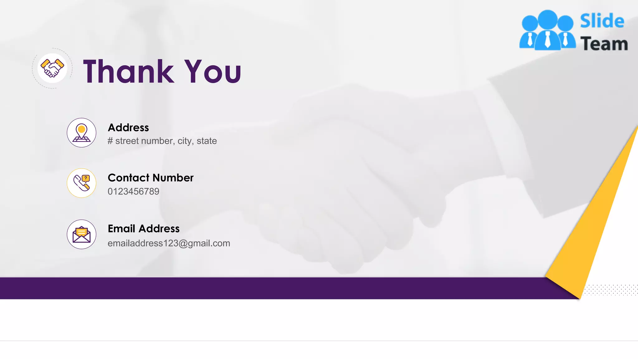 Thank You # street number, city, state Address emailaddress123@gmail.com Email Address 0123456789 Contact Number 53 