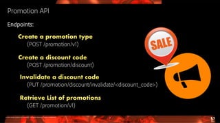 © 2016 Adobe Systems Incorporated. All Rights Reserved. Adobe Confidential.
Promotion API
Endpoints:
Create a promotion type
(POST /promotion/v1)
Create a discount code
(POST /promotion/discount)
Invalidate a discount code
(PUT /promotion/discount/invalidate/<discount_code>)
Retrieve List of promotions
(GET /promotion/v1)
8
 