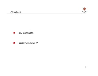 Content




     4Q Results


     What is next ?




                      3
 