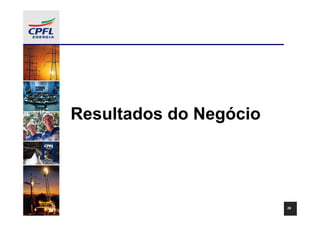 Resultados do Negócio




                        39
 