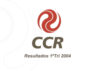 Resultados 1ºTri 2004
 