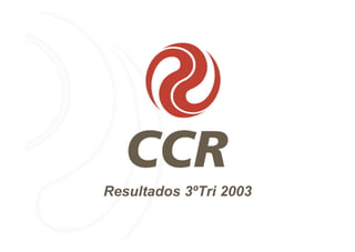 Resultados 3ºTri 2003
 