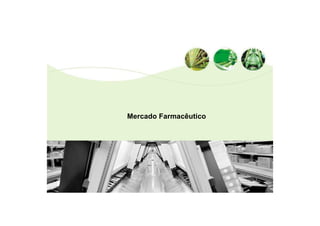Mercado Farmacêutico
 