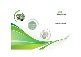 Profarma Overview
 