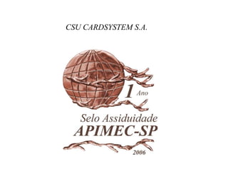 CSU CARDSYSTEM S.A.
 