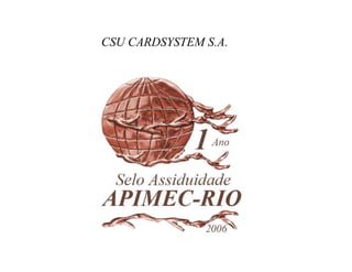 CSU CARDSYSTEM S.A.
 