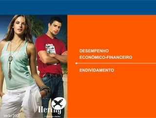 DESEMPENHO
 ECONÔMICO-FINANCEIRO


 ENDIVIDAMENTO




24
 